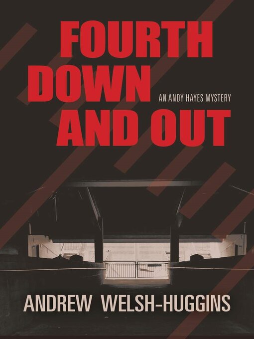 Title details for Fourth Down and Out by Andrew Welsh-Huggins - Available